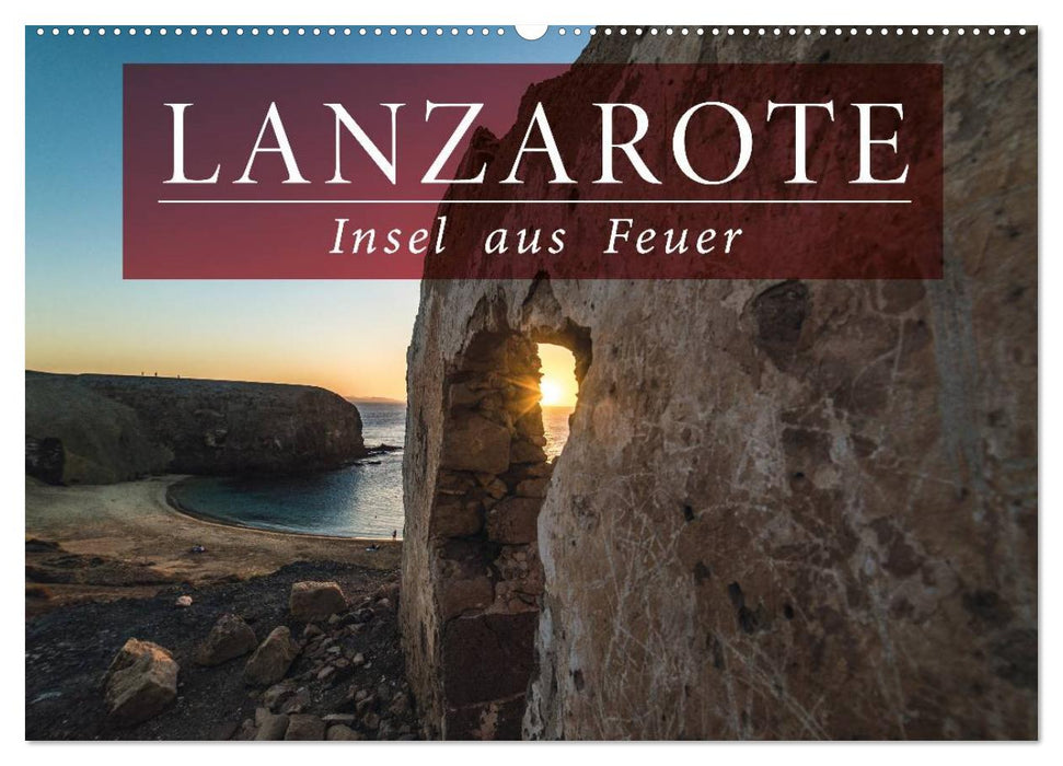 Lanzarote - Insel aus Feuer (CALVENDO Wandkalender 2025)