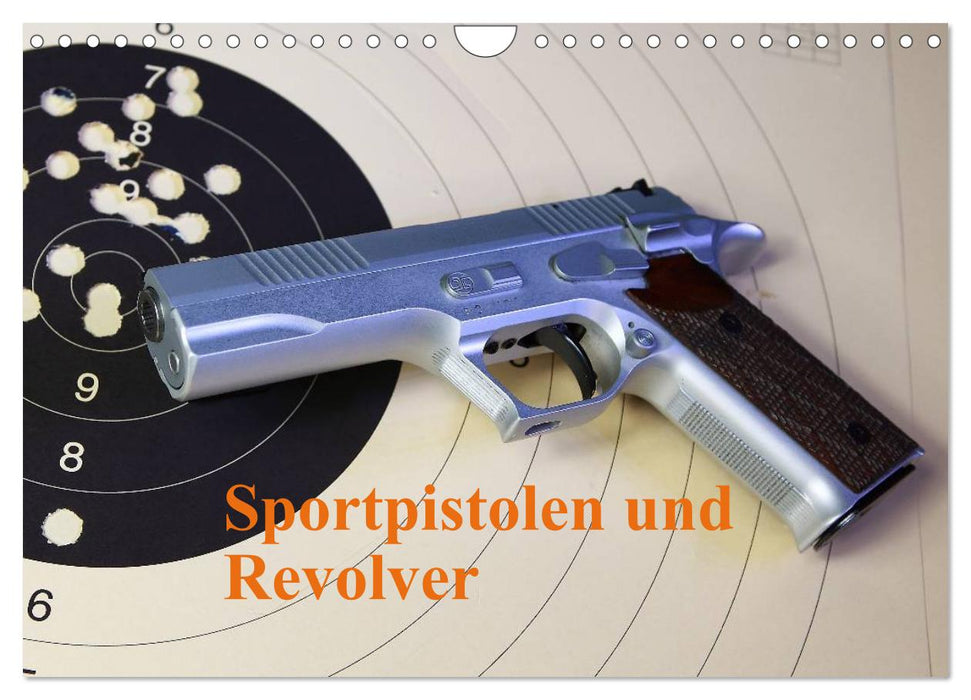 Sportpistolen und Revolver (CALVENDO Wandkalender 2025)