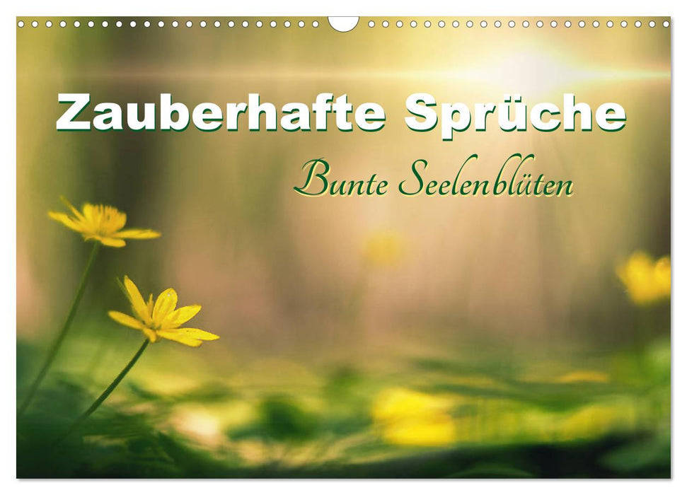 Zauberhafte Sprüche - Bunte Seelenblüten (CALVENDO Wandkalender 2025)