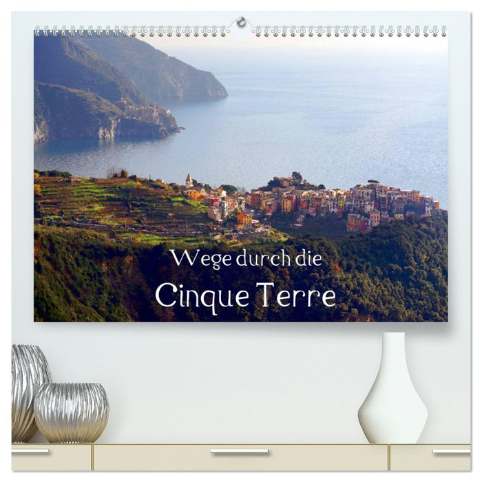 Wege durch die Cinque Terre (CALVENDO Premium Wandkalender 2025)