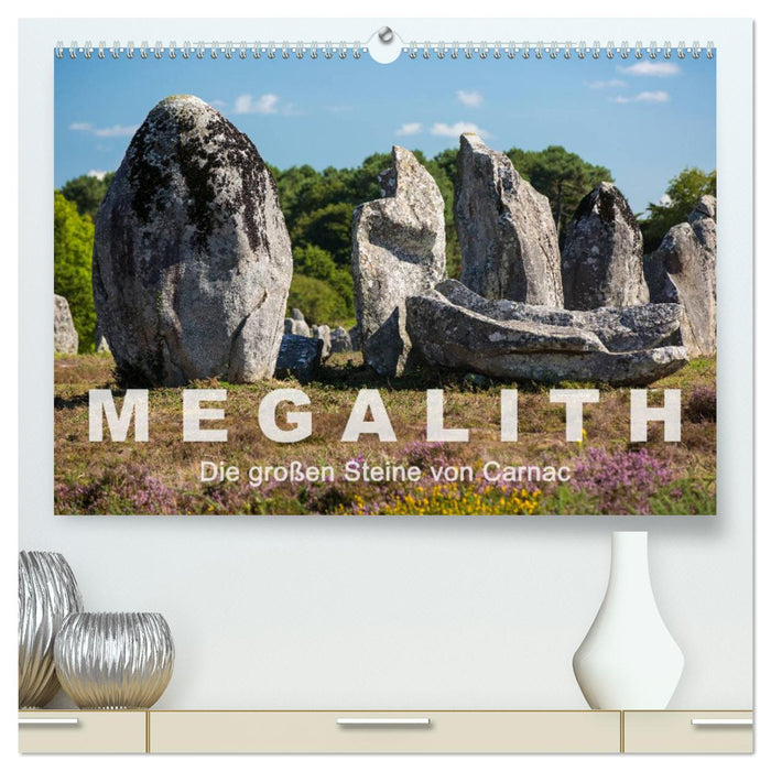 Megalith. Die großen Steine von Carnac (CALVENDO Premium Wandkalender 2025)