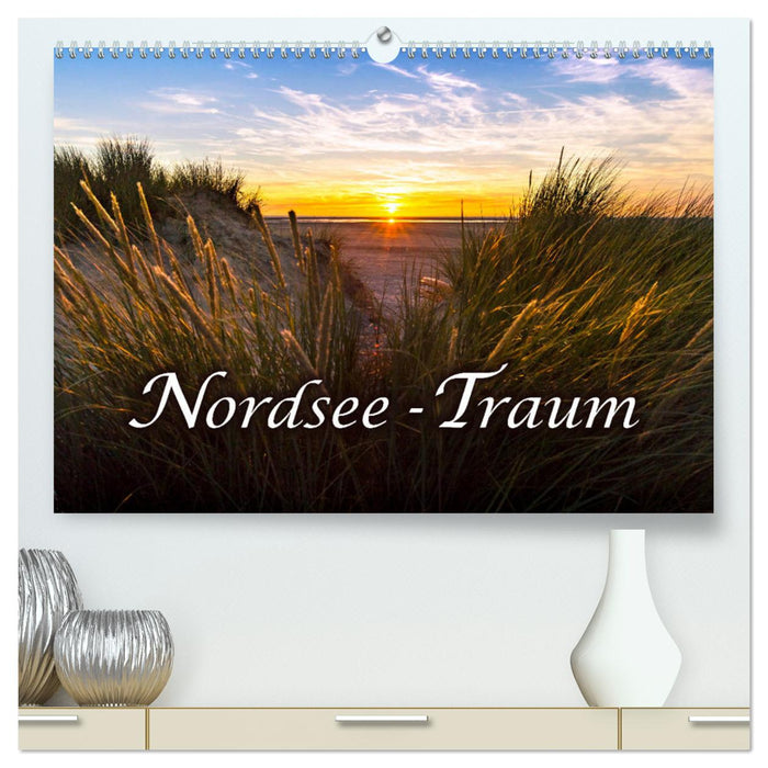 Nordsee - Traum (CALVENDO Premium Wandkalender 2025)