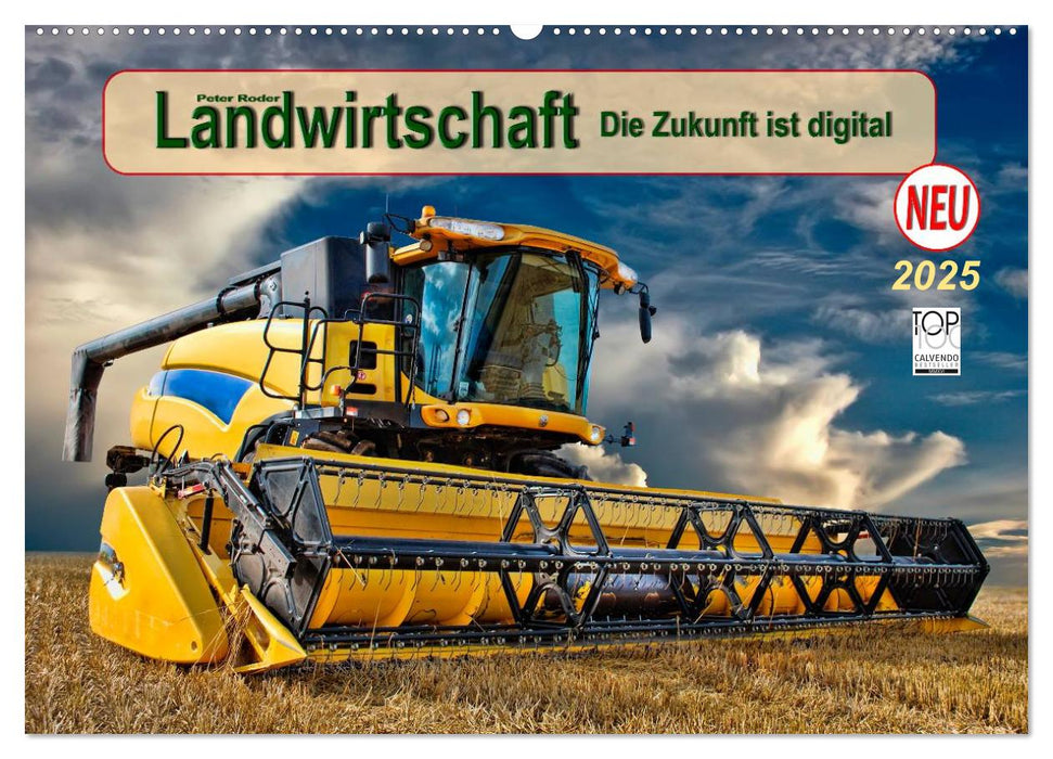 Landwirtschaft - die Zukunft ist digital (CALVENDO Wandkalender 2025)