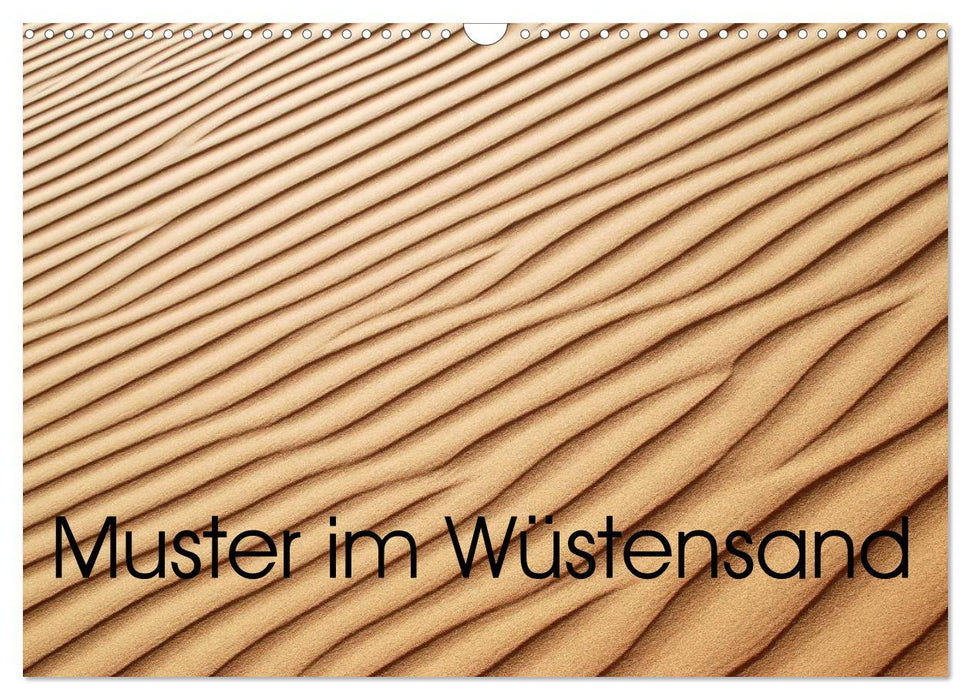 Muster im Wüstensand (CALVENDO Wandkalender 2025)