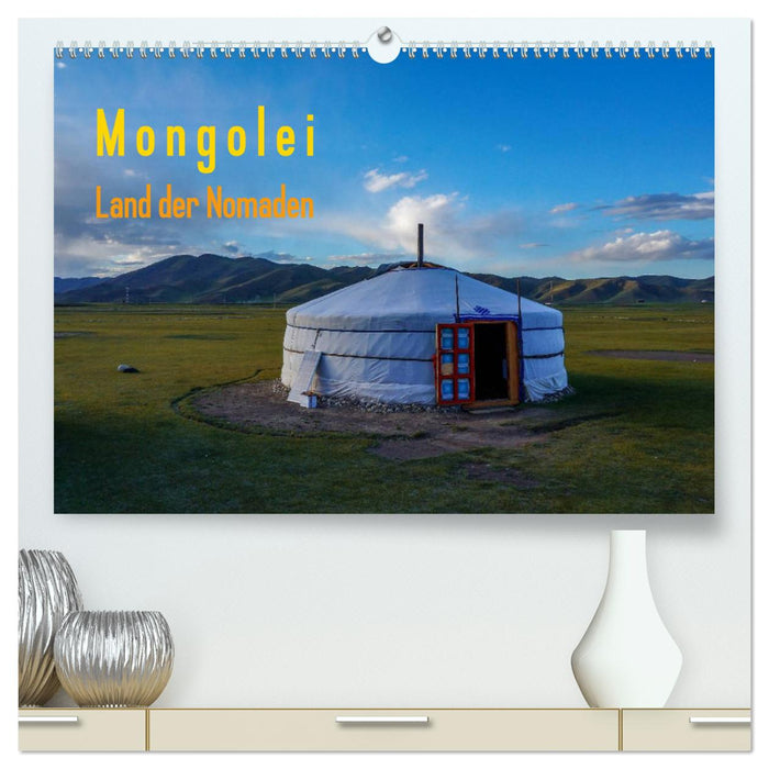 Mongolei - Land der Nomaden (CALVENDO Premium Wandkalender 2025)