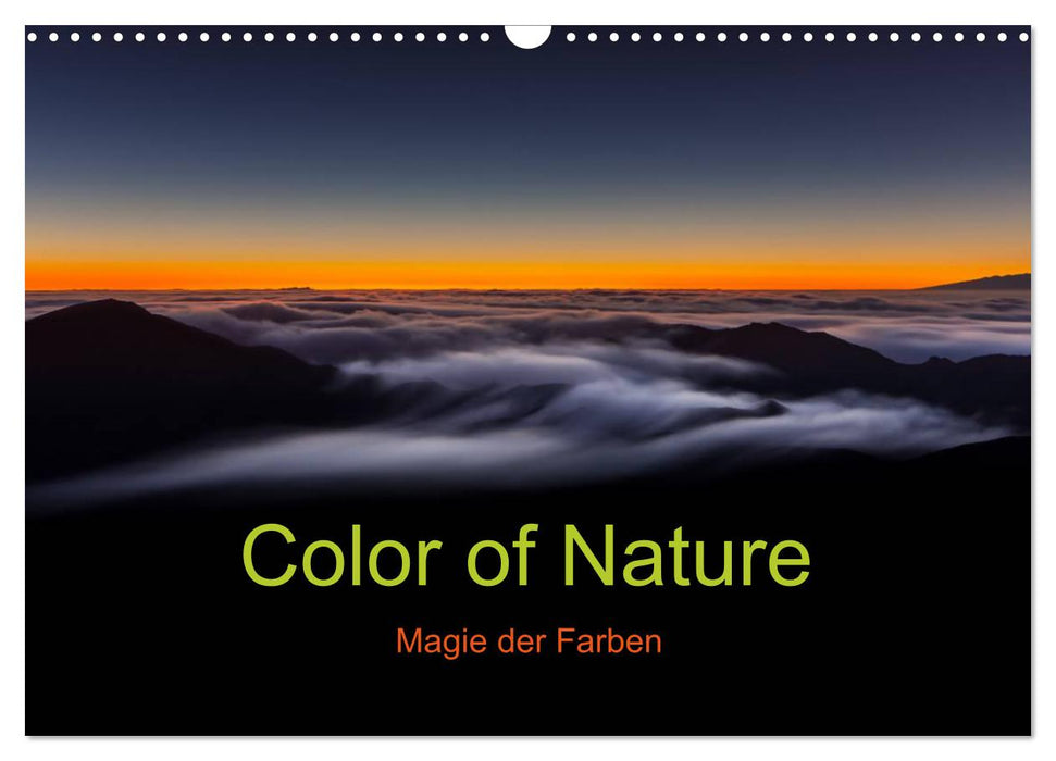 Color of Nature - Magie der Farben (CALVENDO Wandkalender 2025)