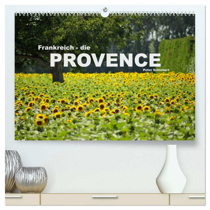 Frankreich - die Provence (CALVENDO Premium Wandkalender 2025)