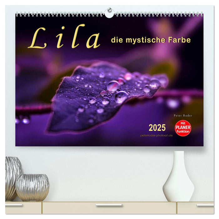 Lila - die mystische Farbe (CALVENDO Premium Wandkalender 2025)