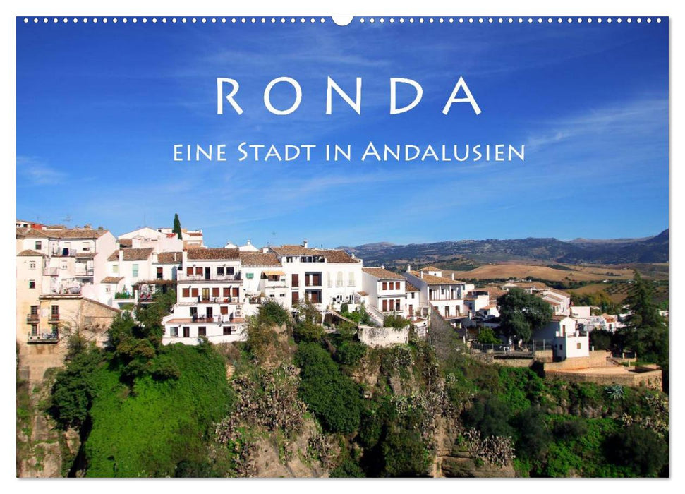 Ronda - Eine Stadt in Andalusien (CALVENDO Wandkalender 2025)