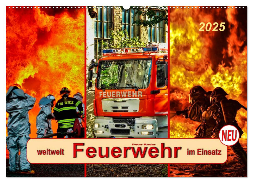 Feuerwehr - weltweit im Einsatz (CALVENDO Wandkalender 2025)