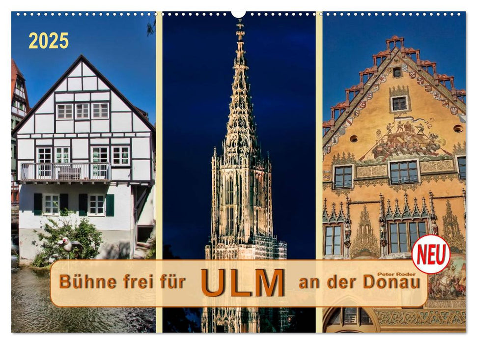 Bühne frei für Ulm an der Donau (CALVENDO Wandkalender 2025)