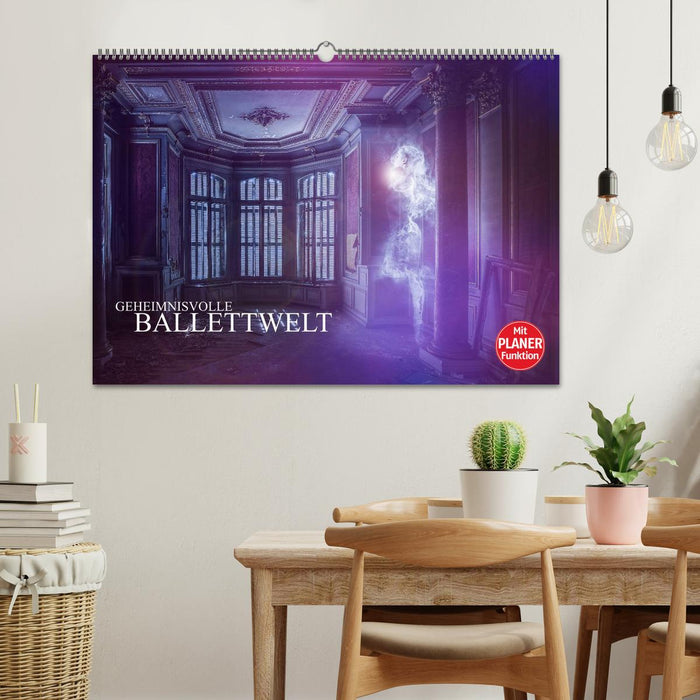 Geheimnisvolle Ballettwelt (CALVENDO Wandkalender 2025)