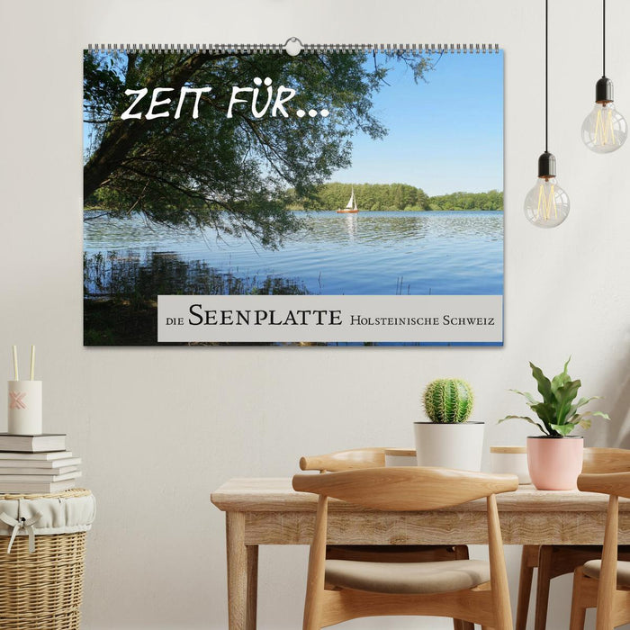 Zeit für... die Seenplatte Holsteinische Schweiz (CALVENDO Wandkalender 2025)