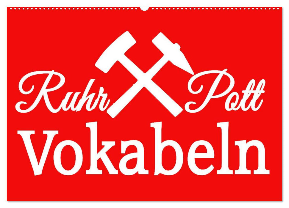 Ruhrpott Vokabeln (CALVENDO Wandkalender 2025)