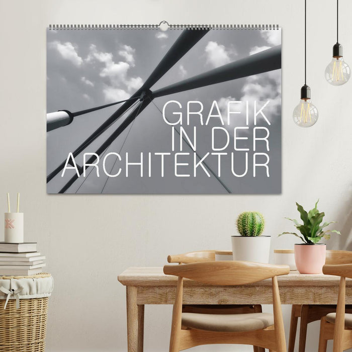 GRAFIK IN DER ARCHITEKTUR (CALVENDO Wandkalender 2025)