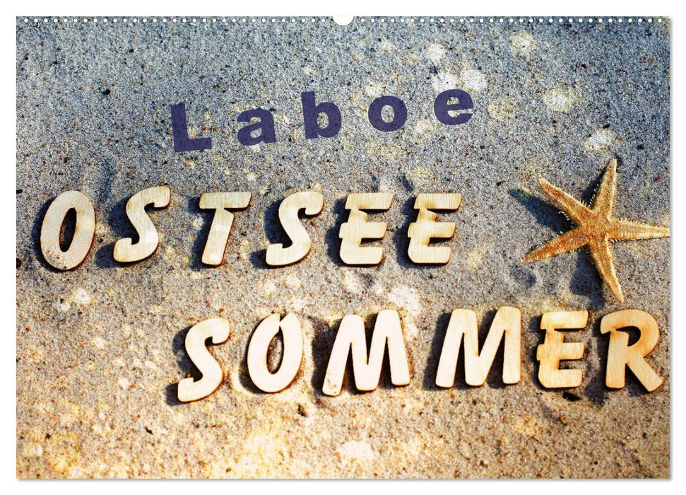 Laboe - Ostsee - Sommer (CALVENDO Wandkalender 2025)