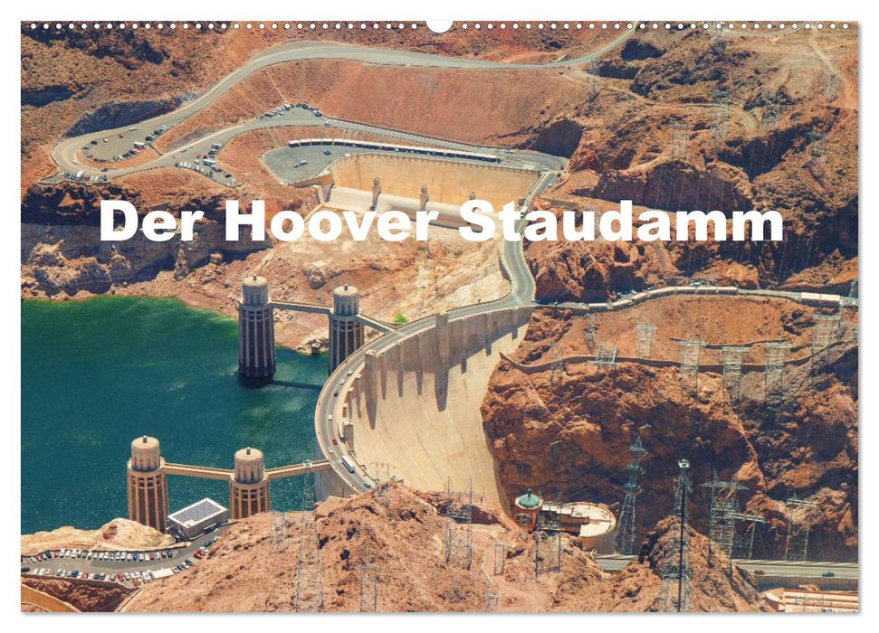 Der Hoover Staudamm (CALVENDO Wandkalender 2025)