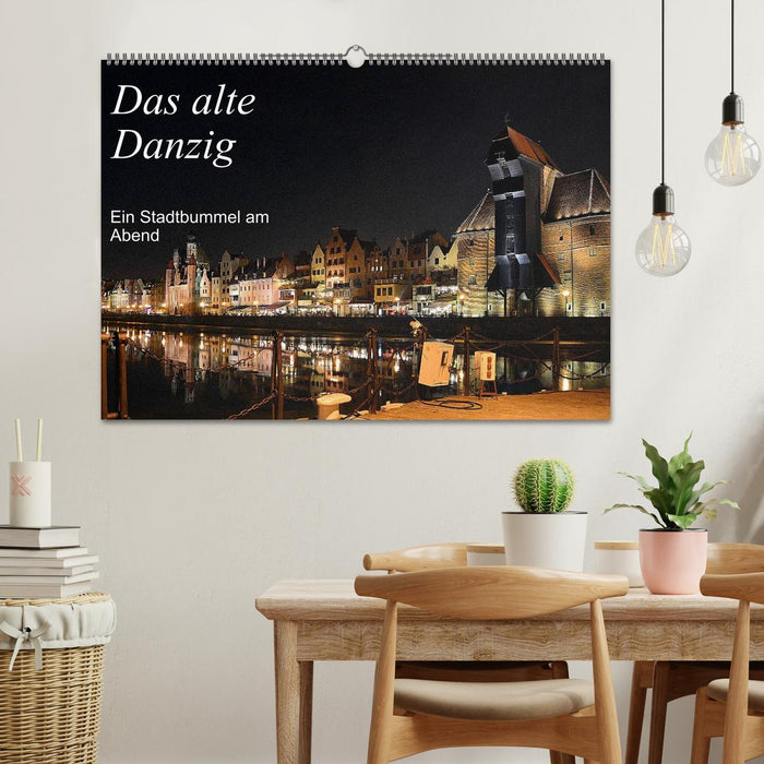 Das alte Danzig - Ein Stadtbummel am Abend (CALVENDO Wandkalender 2025)
