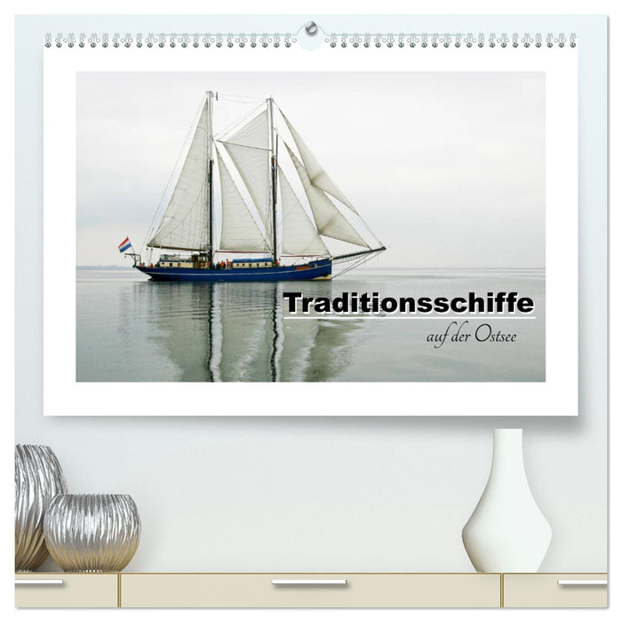 Traditionsschiffe auf der Ostsee (CALVENDO Premium Wandkalender 2025)