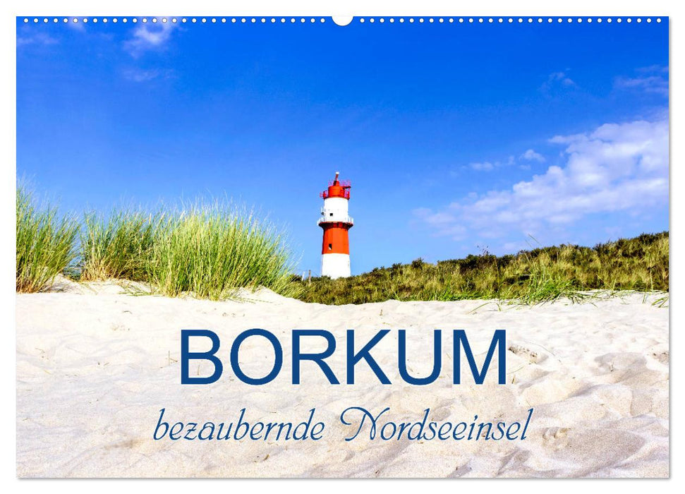 Borkum, bezaubernde Nordseeinsel (CALVENDO Wandkalender 2025)