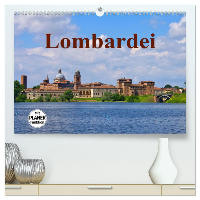 Lombardei (CALVENDO Premium Wandkalender 2025)