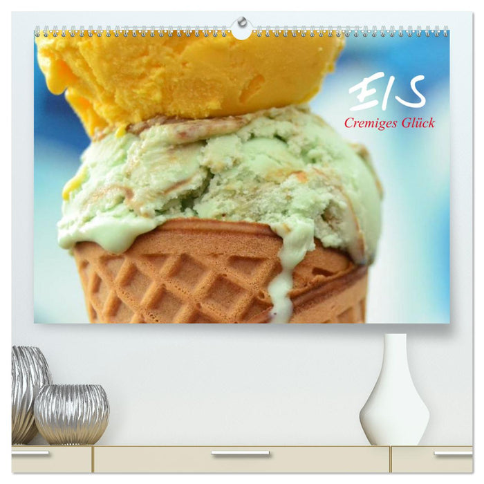 Eis. Cremiges Glück (CALVENDO Premium Wandkalender 2025)