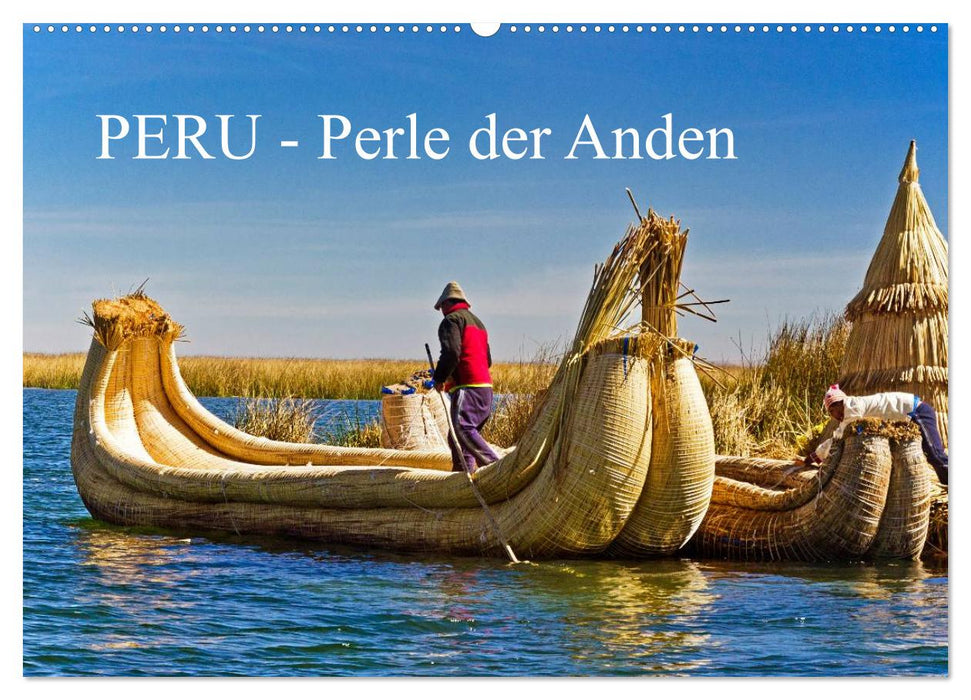 Peru - Perle der Anden (CALVENDO Wandkalender 2025)