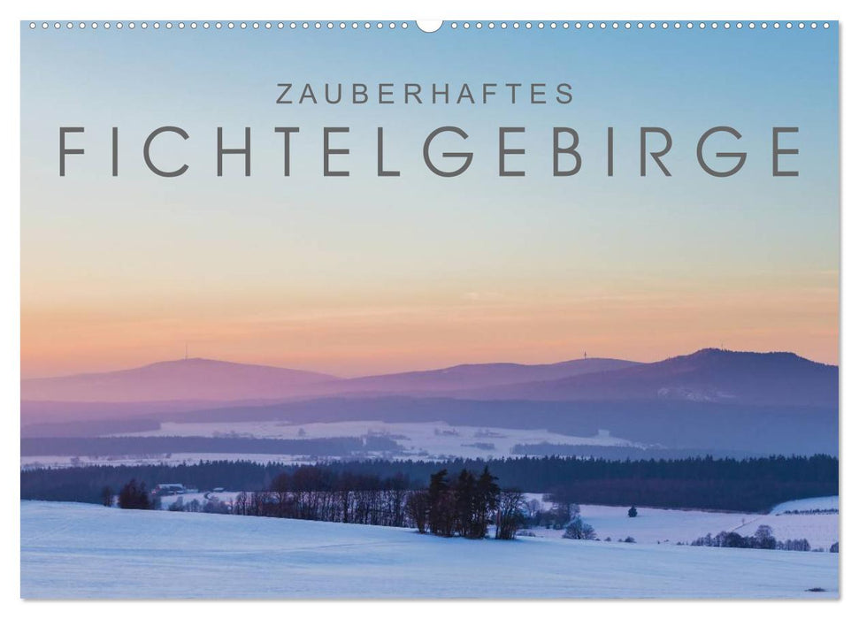 Zauberhaftes Fichtelgebirge (CALVENDO Wandkalender 2025)