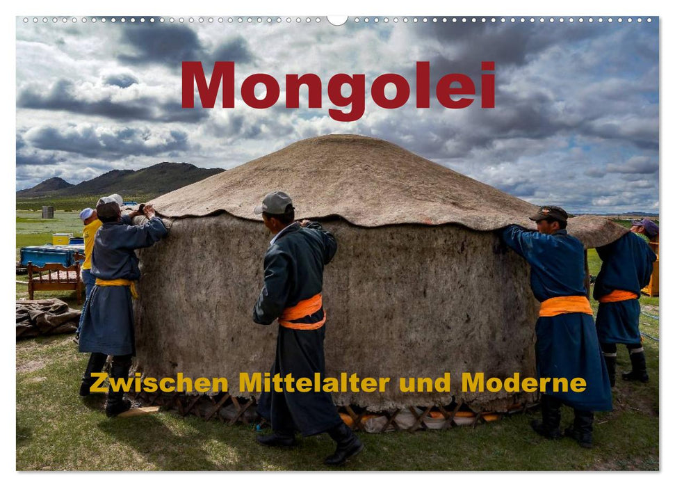 Mongolei - Zwischen Mittelalter und Moderne (CALVENDO Wandkalender 2025)