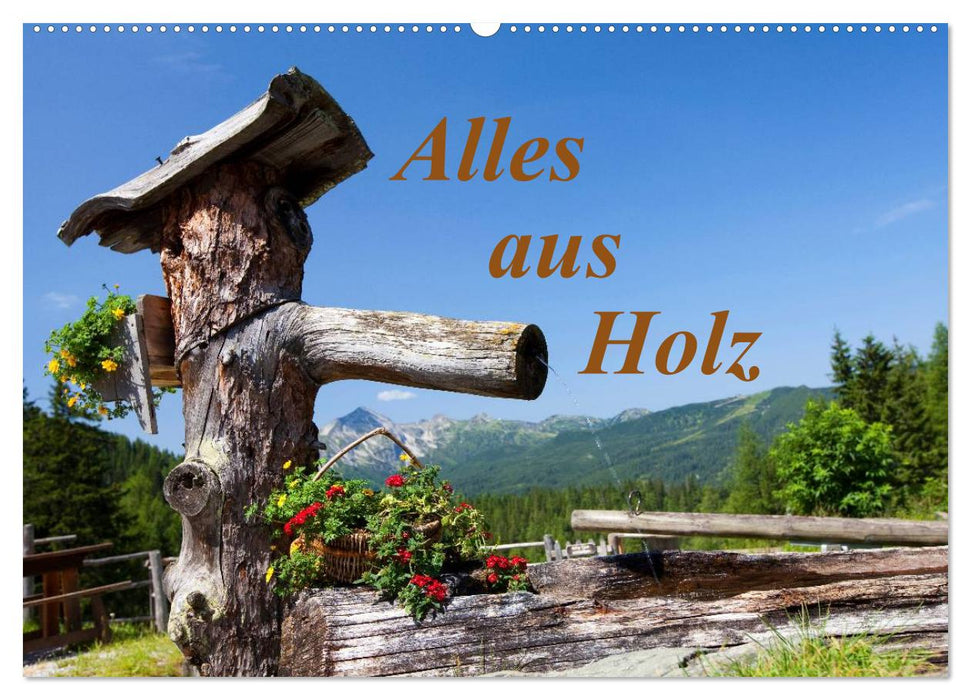 Alles aus Holz (CALVENDO Wandkalender 2025)