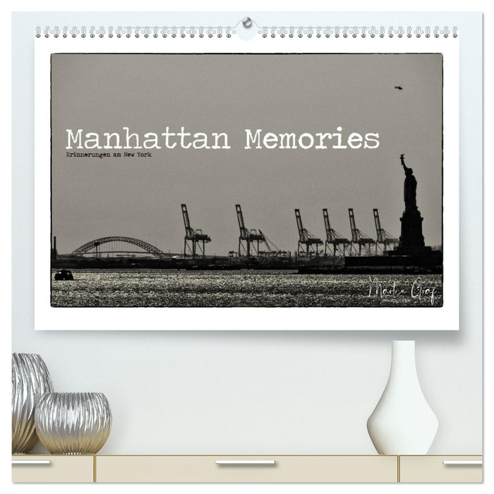 Manhattan Memories - Erinnerungen an New York (CALVENDO Premium Wandkalender 2025)