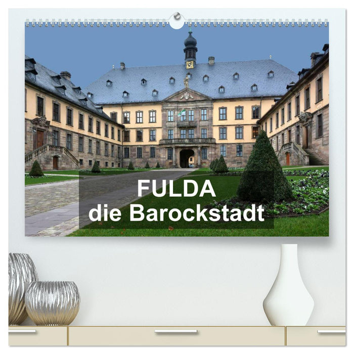 Fulda - die Barockstadt (CALVENDO Premium Wandkalender 2025)