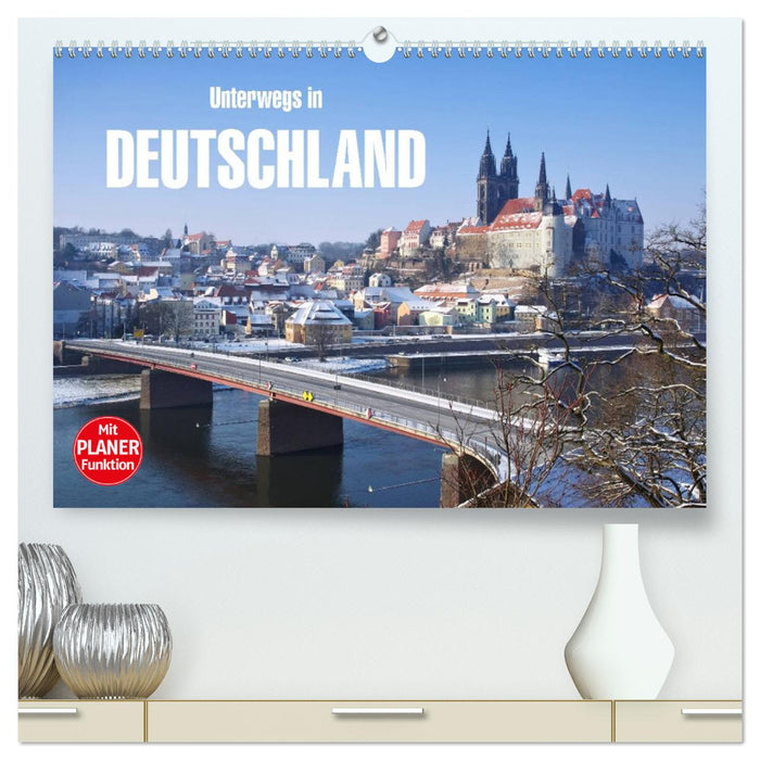 Unterwegs in Deutschland (CALVENDO Premium Wandkalender 2025)
