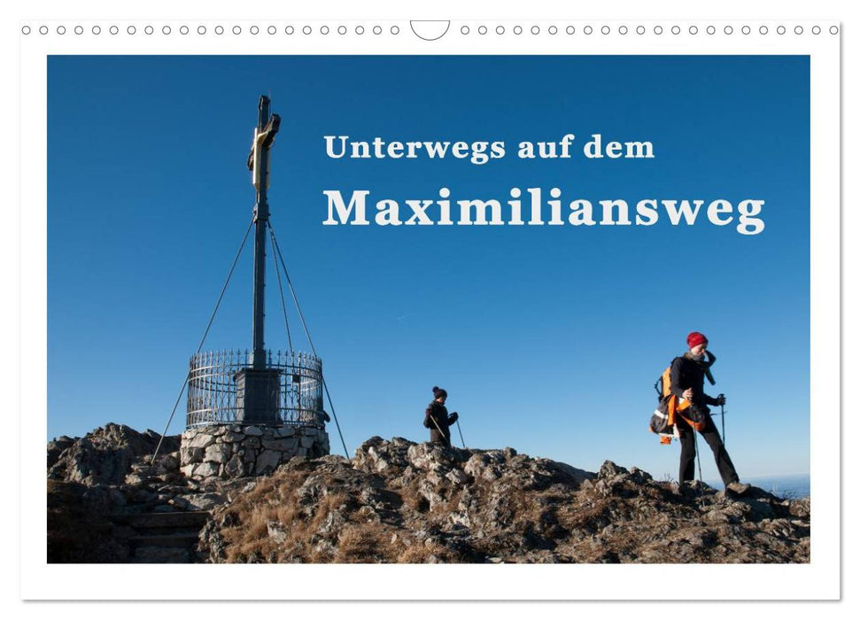 Unterwegs auf dem Maximiliansweg (CALVENDO Wandkalender 2025)