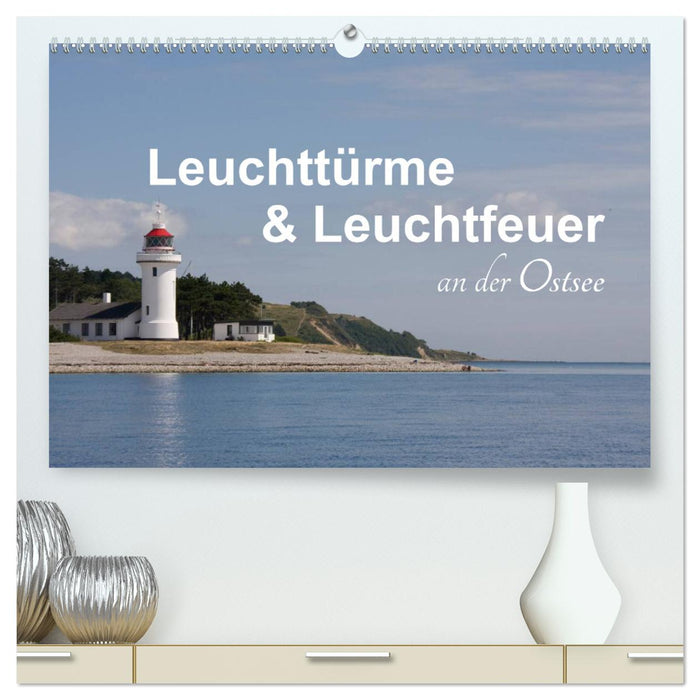 Leuchttürme und Leuchtfeuer an der Ostsee (CALVENDO Premium Wandkalender 2025)