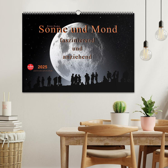 Sonne und Mond - faszinierend und anziehend (CALVENDO Wandkalender 2025)