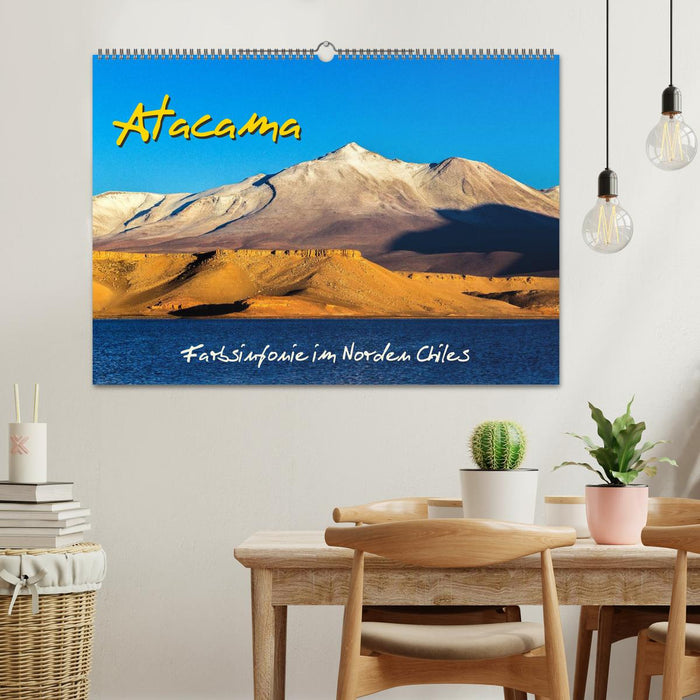 Atacama – Farbsinfonie im Norden Chiles (CALVENDO Wandkalender 2025)