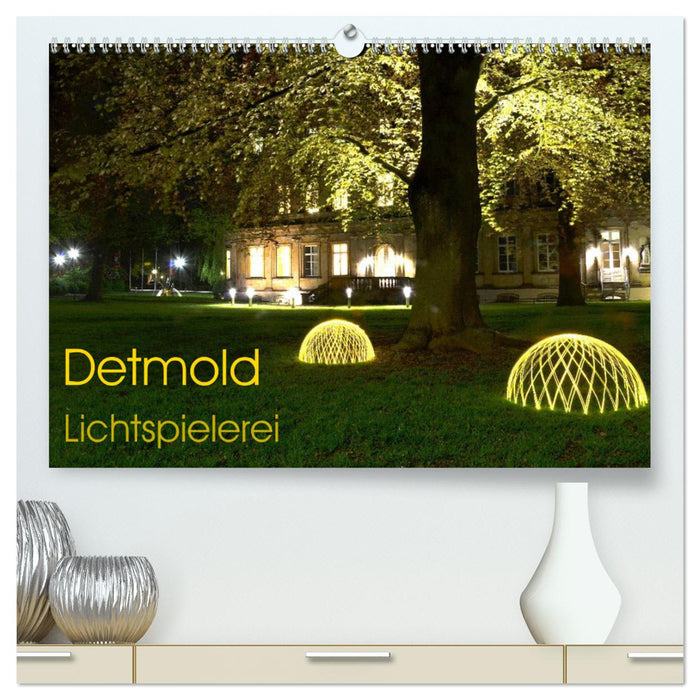 Detmold Lichtspielerei (CALVENDO Premium Wandkalender 2025)