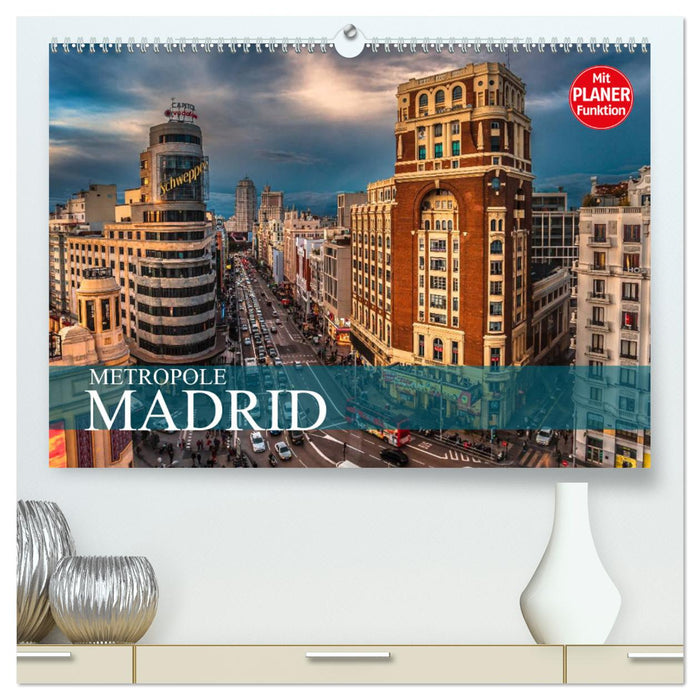 Metropole Madrid (CALVENDO Premium Wandkalender 2025)