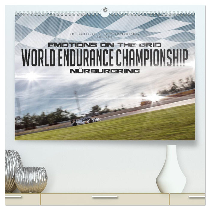 EMOTIONS ON THE GRID - WEC Nürburgring (CALVENDO Premium Wandkalender 2025)