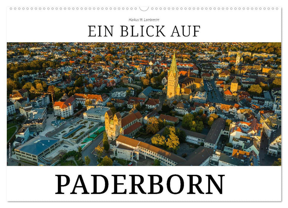 Ein Blick auf Paderborn (CALVENDO Wandkalender 2025)