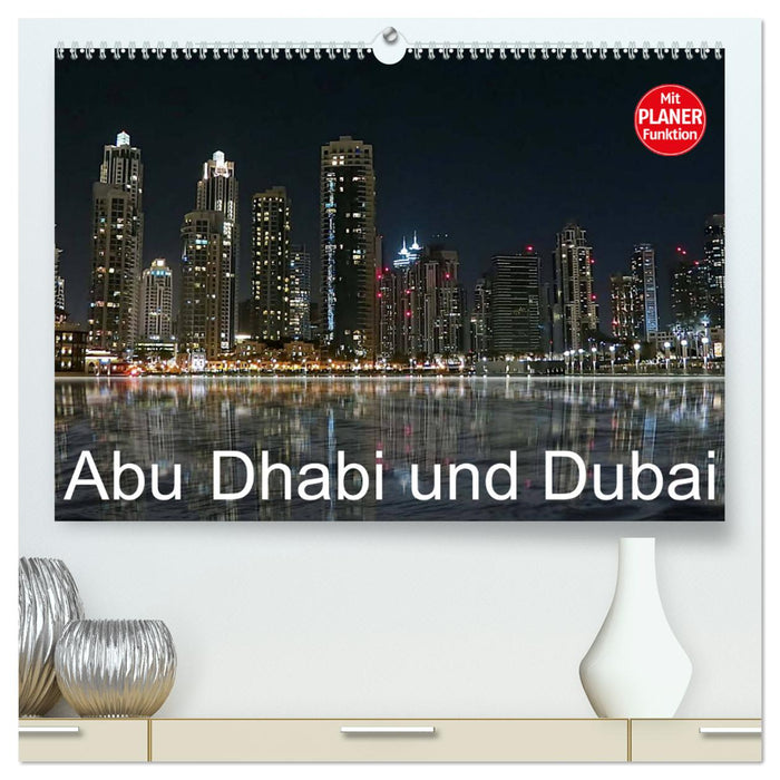 Abu Dhabi und Dubai (CALVENDO Premium Wandkalender 2025)