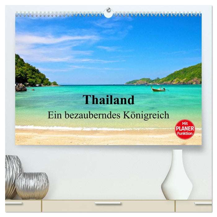 Thailand - Ein bezauberndes Königreich (CALVENDO Premium Wandkalender 2025)