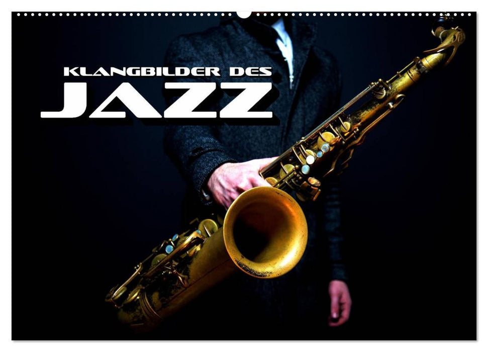 Klangbilder des Jazz (CALVENDO Wandkalender 2025)