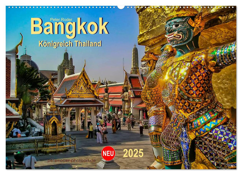 Bangkok - Königreich Thailand (CALVENDO Wandkalender 2025)