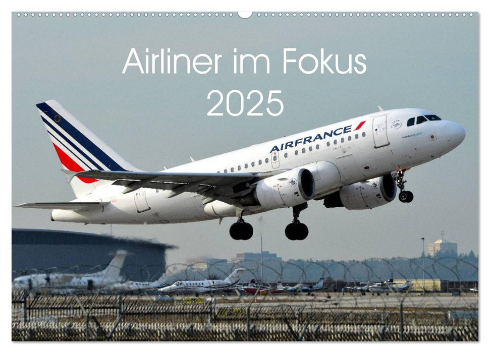 Airliner im Fokus 2025 (CALVENDO Wandkalender 2025)