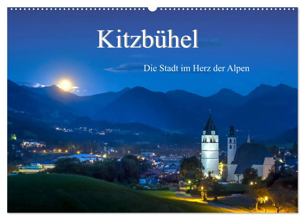 Kitzbühel. Die Stadt im Herz der Alpen (CALVENDO Wandkalender 2025)