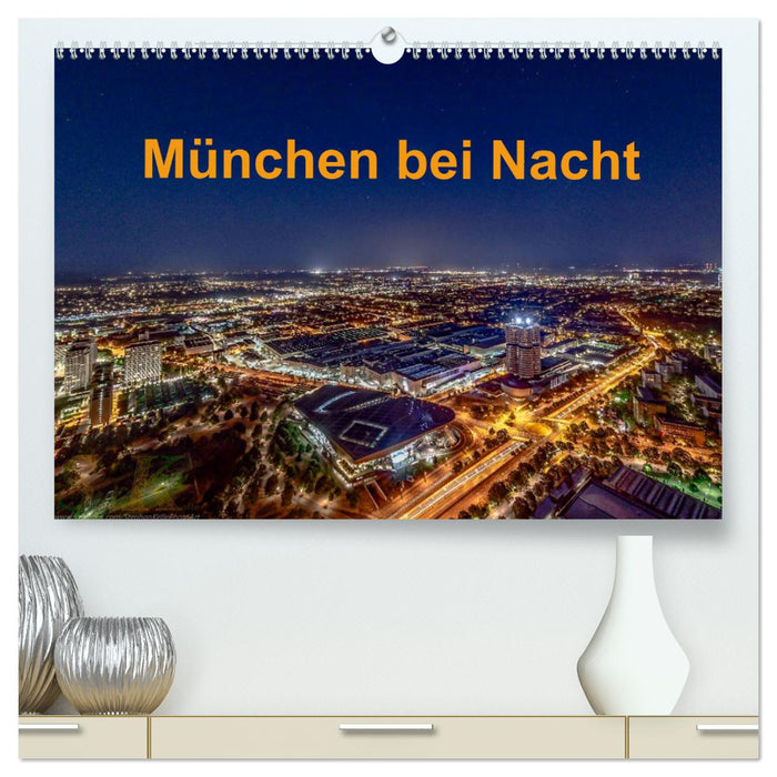 München bei Nacht (CALVENDO Premium Wandkalender 2025)