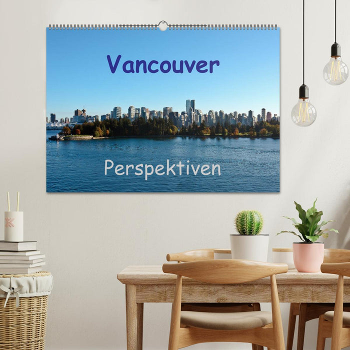 Vancouver Perspektiven (CALVENDO Wandkalender 2025)