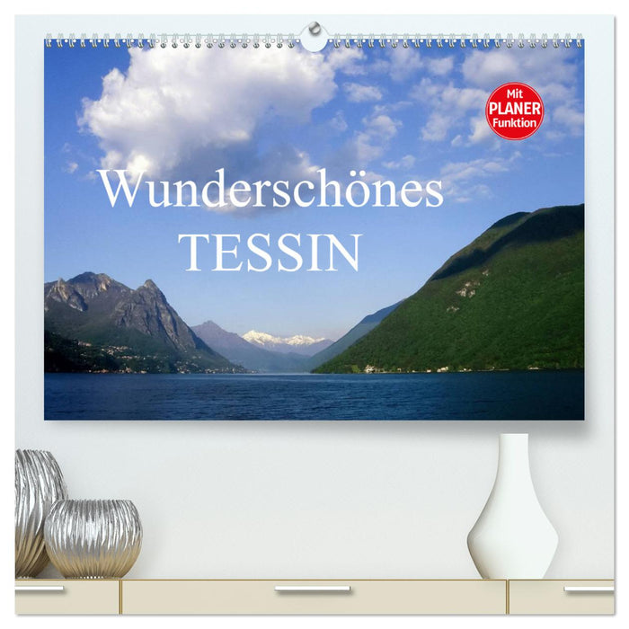 Wunderschönes Tessin (CALVENDO Premium Wandkalender 2025)